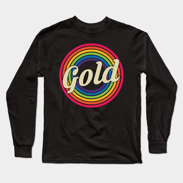 Gold - Retro Rainbow Style Long Sleeve T-Shirt by MaydenArt